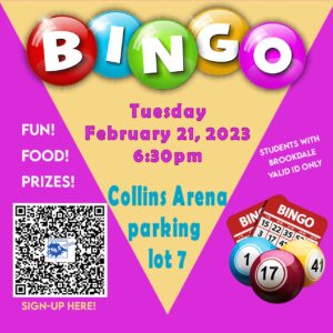 Student Life Bingo 2/21/23 at 6:30pm in the Arena. Open to currently enrolled Brookdale students. Scan the QR code to sign-up.
