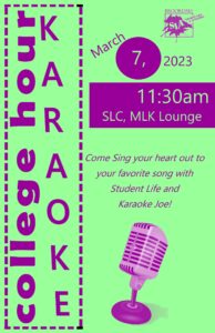 College Hour Karaoke 3/7/23 at 11:30am in the SLC MLK Lounge