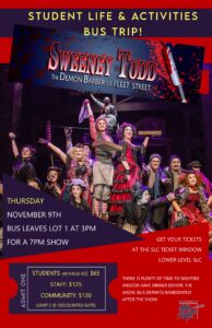 Student Life Bus Trip to see Sweeney Todd in New York City! Tickets available for purchase at the Student Life Ticket Window. Call Student Life & Activities for more information! 732-224-2788