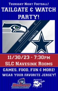 Student Life: Thursday Night Football! Tailgate & Watch Party Seahawks vs Cowboys 11/30 at 7:30pm in the SLC Navesink rooms Games, food, fun and more!