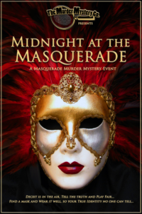 Midnight at the Masquerade: Murder Mystery flyer with a mask on the flyer.